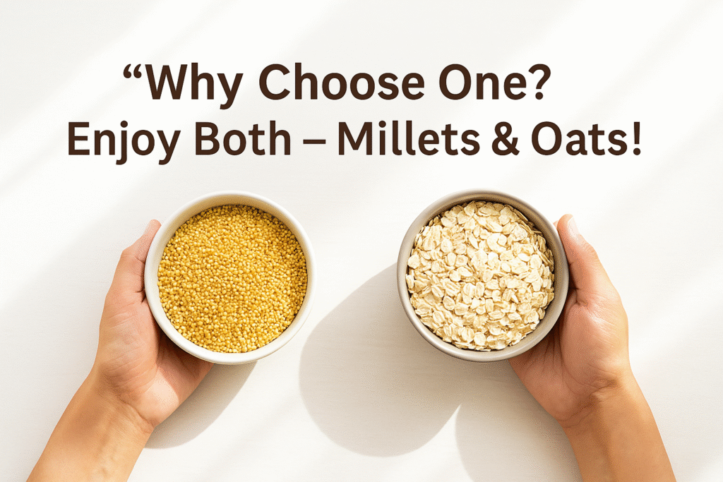 Enjoy Both – Millets & Oats